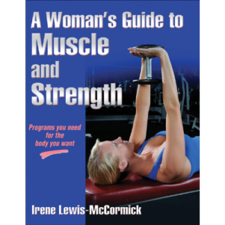 A Woman's Guide to Muscle and Strength 9780736090353