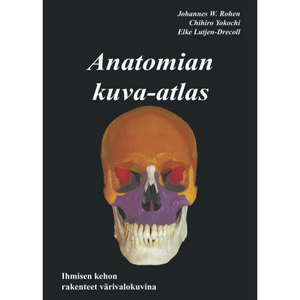 Anatomian kuva-atlas. Dissektioanatomian kirja.