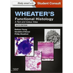 Wheater's Functional Histology, A Text and Colour Atlas. Histologian kurssikirja lääkikseen.