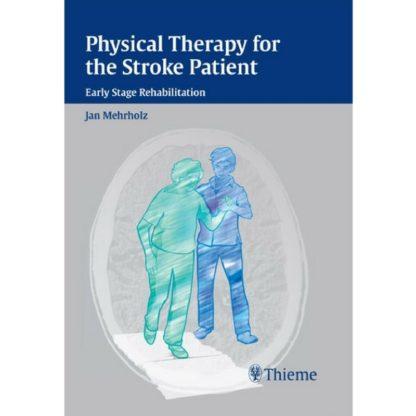 Physical Therapy for the Stroke Patient