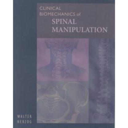 Clinical Biomechanics of Spinal Manipulation 9780443078088