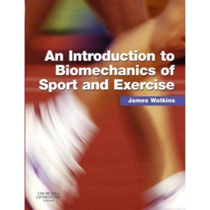 An Introduction to Biomechanics of Sport and Exercise 9780443102820