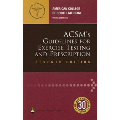 ACSM's Guidelines For Exercise Testing And Prescription 9780781745901