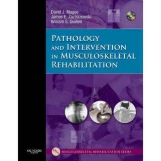 Pathology and Intervention in Musculoskeletal Rehabilitation 9781416002512
