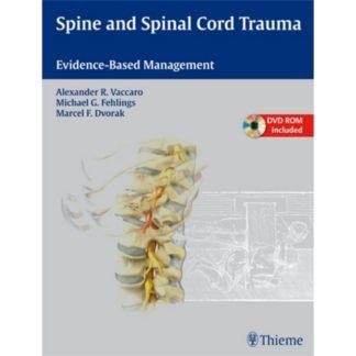 Spine and Spinal Cord Trauma : Evidence-Based Management 9781604062212