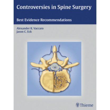 Controversies in Spine Surgery 9781604062397