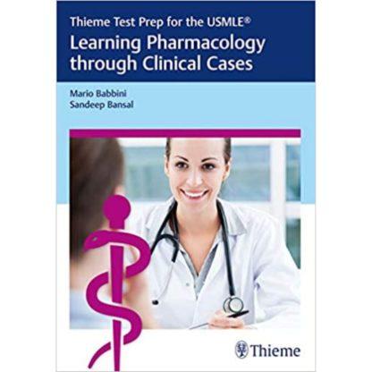 Thieme Test Prep for the USMLE (R): Learning Pharmacology through Clinical Cases 9781626234239