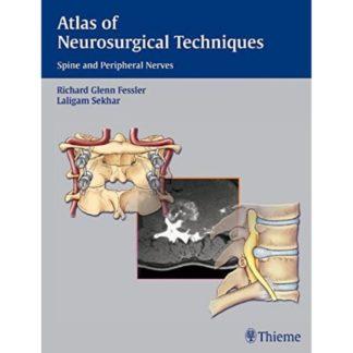 ATLAS OF NEUROSURGICAL TECHNIQUES - SPINE AND PERIPHERAL NERVES 9783131275318