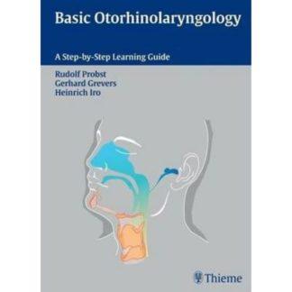 Basic Otorhinolaryngology : A Step-by-Step Learning Guide 9783131324412