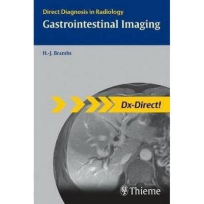 Gastrointestinal Imaging : Direct Diagnosis in Radiology 9783131451019