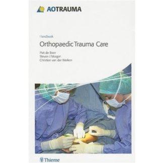 AO Handbook: Orthopedic Trauma Care 9783131468710