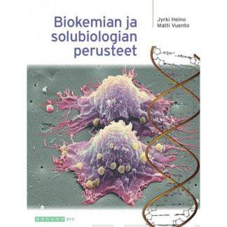 Biokemian ja solubiologian perusteet 9789526323329