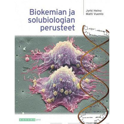 Biokemian ja solubiologian perusteet 9789526323329