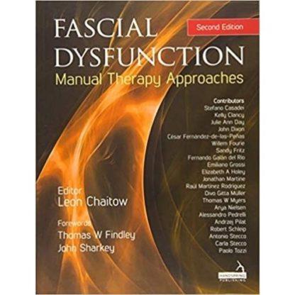 Fascial Dysfunction: Manual Therapy Approaches 9781909141940